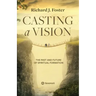 Casting a Vision: The Past and Future of Spiritual Formation