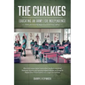 The Chalkies: Educating an Army for Independence
