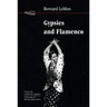 Gypsies and Flamenco: The Emergence of the Art of Flamenco in Andalusia, Interface Collection Volume 6
