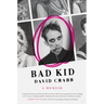 Bad Kid: A Memoir
