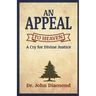 An Appeal to Heaven: A Cry for Divine Justice