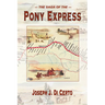 The Saga of the Pony Express