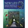 NEW LIFE Symbolic Meditations on the Birth of Christ Within