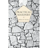 Practical Masonry: A Guide to the Art of Stone Cutting