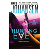 Hunting Eve: An Eve Duncan Novel