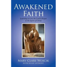 Awakened Faith: Learning to Live the Lord's Prayer