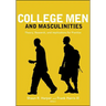College Men and Masculinities: Theory, Research, and Implications for Practice
