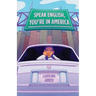 Speak English, You're in America