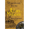 Wizardream Book One: The Return of Maradass