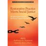 Restorative Practice Meets Social Justice: Un-Silencing the Voices of At-Promise Student Populations