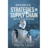 Advanced Strategies in Supply Chain: Competing in the New Normal