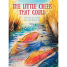 The Little Creek That Could: The Story of a Stream That Came Back to Life