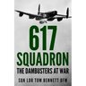 617 Squadron: The Dambusters at War