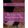 The Cavy: Our Fancy Guinea Pig