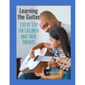 Learning the Guitar: Step by Step for Children and Their Parents