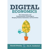 Digital Economics: How Information and Communication Technology is Shaping Markets, Businesses, and Innovation