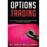 Options Trading: Tips and Tricks to Learn all about Options Trading and upscale your Income