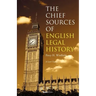 The Chief Sources of English Legal History