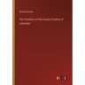 The Visitation of the County Palatine of Lancaster