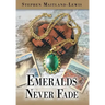 Emeralds Never Fade