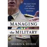 Managing the Military: The Joint Chiefs of Staff and Civil-Military Relations
