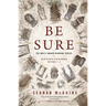 Be Sure: Wayward Children, Books 1-3