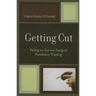 Getting Cut: Failing to Survive Surgical Residency Training