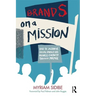 Brands on a Mission: How to Achieve Social Impact and Business Growth Through Purpose