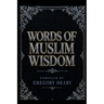 Words of Muslim Wisdom