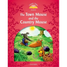 Classic Tales: Level 2: The Town Mouse and the Country Mouse