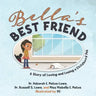 Bella's BEST FRIEND: A Story of Loving and Losing a Childhood Pet