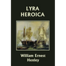 Lyra Heroica (Yesterday's Classics)