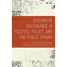 Discursive Governance in Politics, Policy, and the Public Sphere