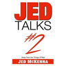 Jed Talks #2: Away from the Things of Man