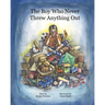 The Boy Who Never Threw Anything Out