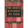 The Exotic Kitchens of Peru: The Land of the Inca