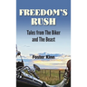 Freedom's Rush: Tales from the Biker and the Beast