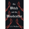 The Witch and the Woodcutter