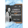 Liberty, Equality and Fraternity