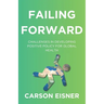 Failing Forward: Challenges in Developing Positive Policy for Global Health