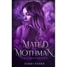 Mated by Mothman: A Mothman Erotica