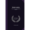 Moden Leaders: Being a Series of Biograhphical Sketches