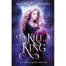 To Kill a King