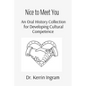 Nice To Meet You: An Oral History Collection for Developing Cultural Competence