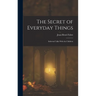 The Secret of Everyday Things: Informal Talks With the Children