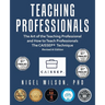 Teaching Professionals: The Art of the Teaching Professional and How to Teach Professionals The CAISSEP Technique (Revised AI Edition)