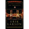 In the Garden of Beasts: Love, Terror, and an American Family in Hitler's Berlin