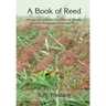 A BOOK OF REED (Phragmites australis (Cav.) Trin. ex Steudel, formerly Phragmites communis Trin.): A Book of Reed
