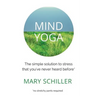 Mind Yoga: The simple solution to stress that you've never heard before