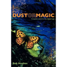Dust or Magic, Creative Work in the Digital Age